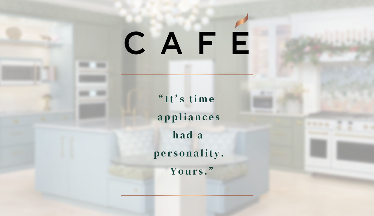 CAFE It's time appliances had a personality. Yours.