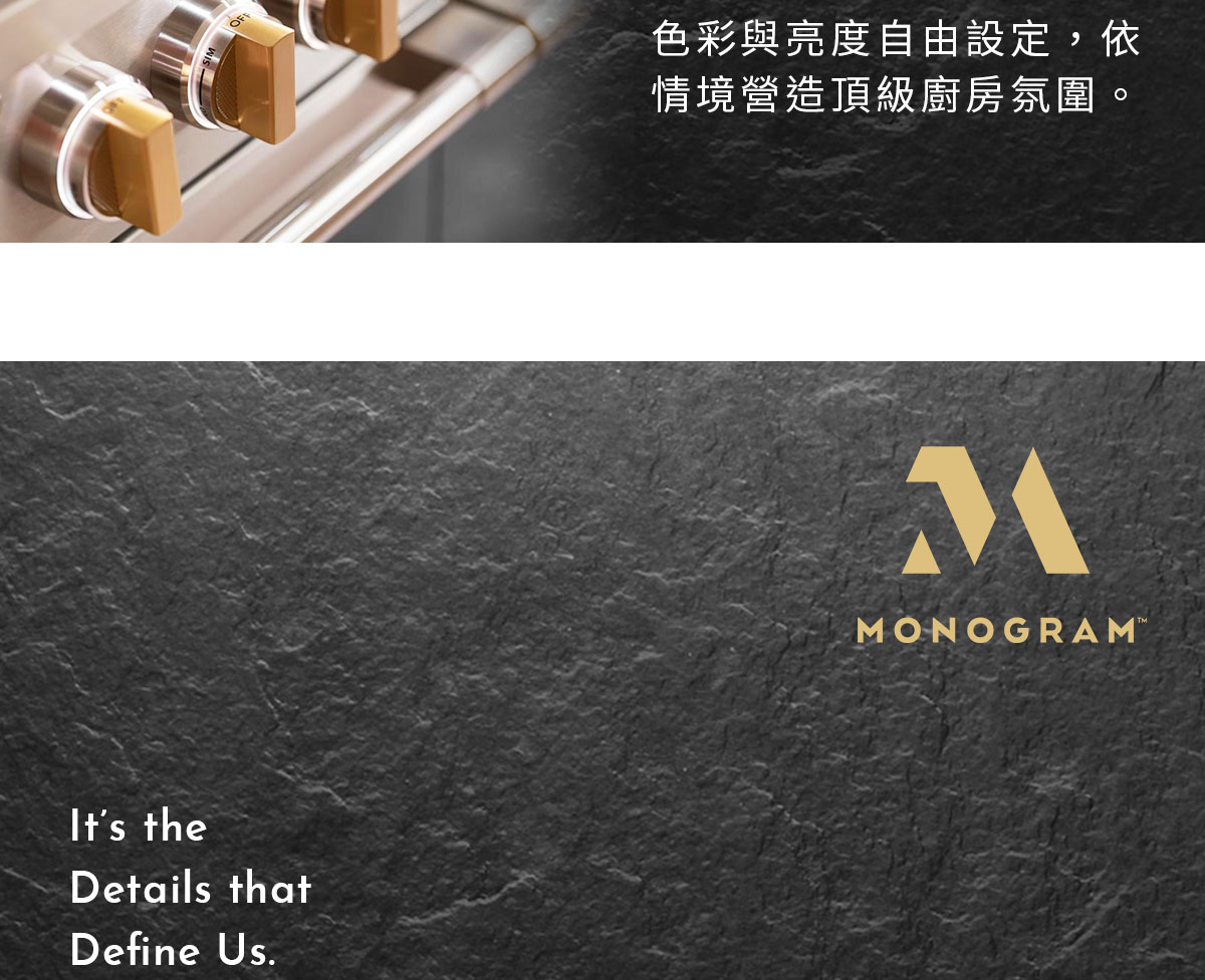 MONOGRAM It's the Detail that Define Us.